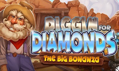 Diggin for Diamonds the Big Bonanza