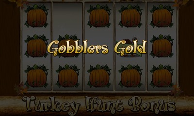 Gobbler?s Gold