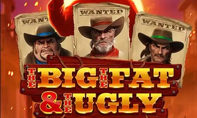 The Big The Fat And The Ugly